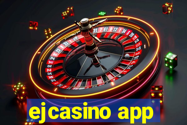 ejcasino app